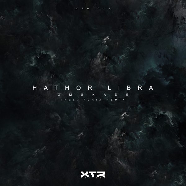 Hathor Libra - Omukade (Furia Remix) XTR Records (XTR-017) Cover Web