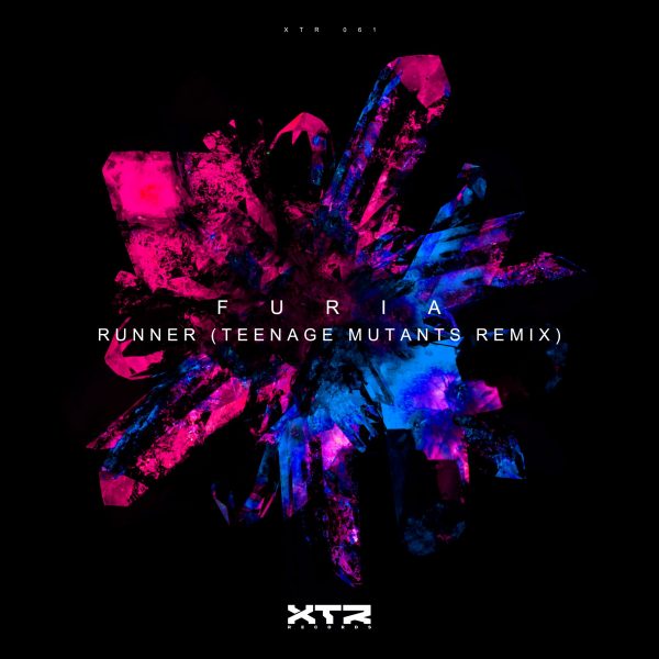 Furia - Runner (Teenage Mutant Remix - XTR 061 Cover